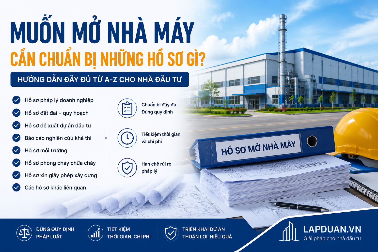 Muốn mở nhà máy cần chuẩn bị những hồ sơ gì? Hướng dẫn đầy đủ từ A-Z cho nhà đầu tư