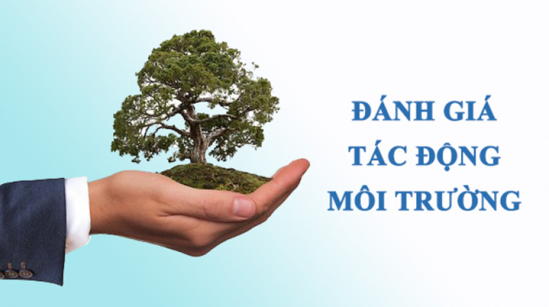 ĐTM là gì? Đánh giá tác động môi trường có bắt buộc phải do chủ đầu tư thực hiện hay không?